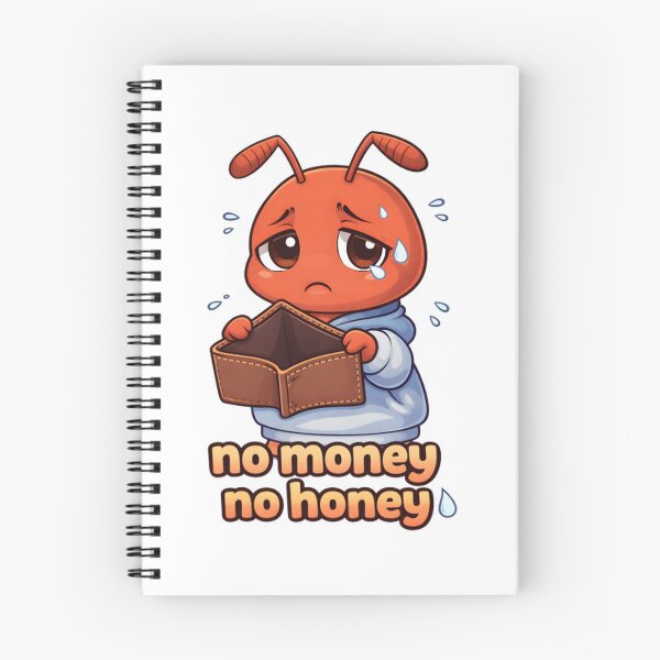 Item preview, No Money No Honey Cute Sad Ant Empty Wallet Funny Meme designed and sold by Anittant.