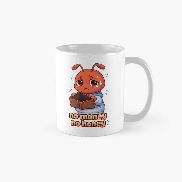 Item preview, No Money No Honey Cute Sad Ant Empty Wallet Funny Meme designed and sold by Anittant.