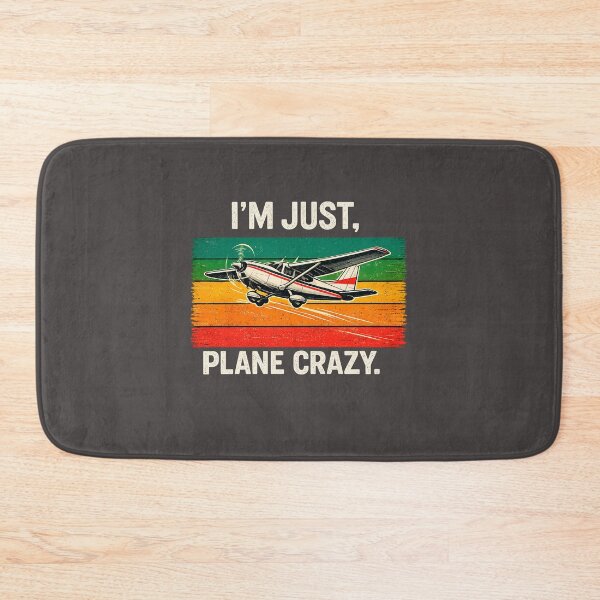 Item preview, I'm Just Plane Crazy designed and sold by mctavares60.