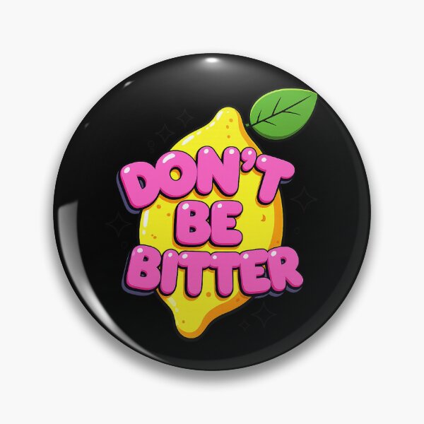 Item preview, Don't be bitter (b) designed and sold by Zheap14.