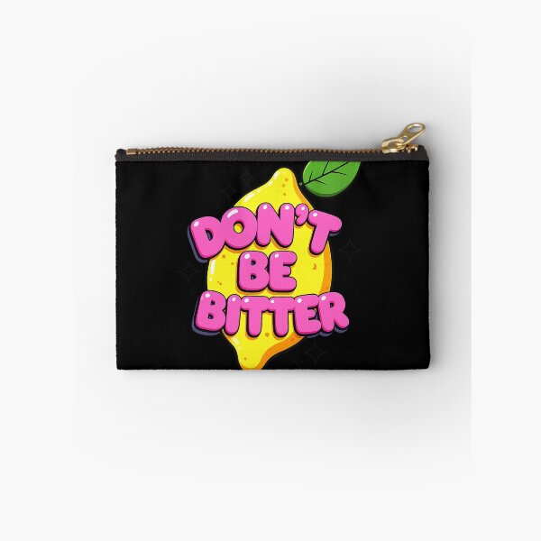 Item preview, Don't be bitter (b) designed and sold by Zheap14.
