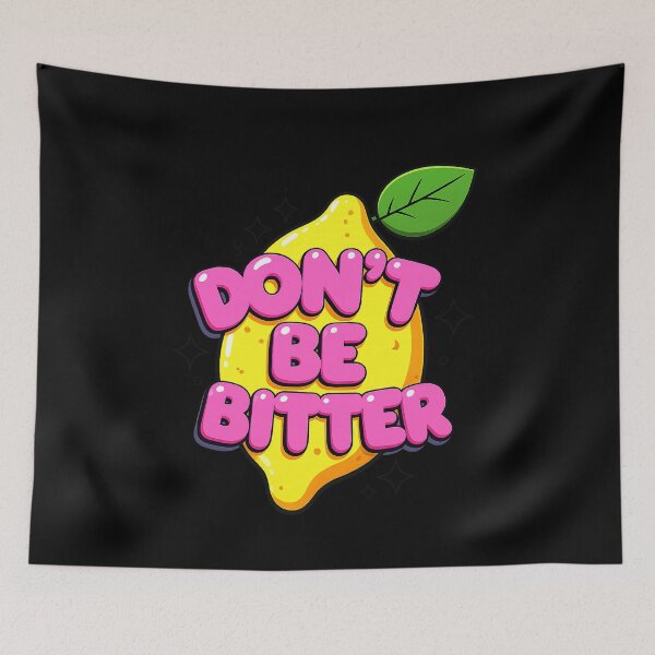 Item preview, Don't be bitter (b) designed and sold by Zheap14.
