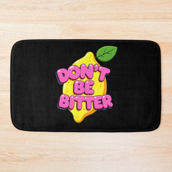 Item preview, Don't be bitter (b) designed and sold by Zheap14.