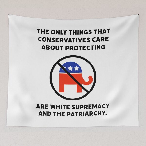 Item preview, Conservatives protect white supremacy and the patriarchy.  designed and sold by Rachel the Artist .