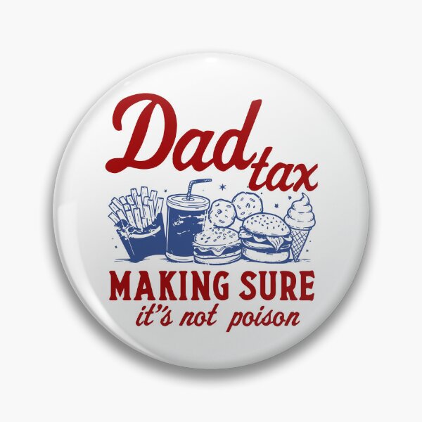 Item preview, Dad Tax Making Sure It's Not Poison designed and sold by Nadoor.