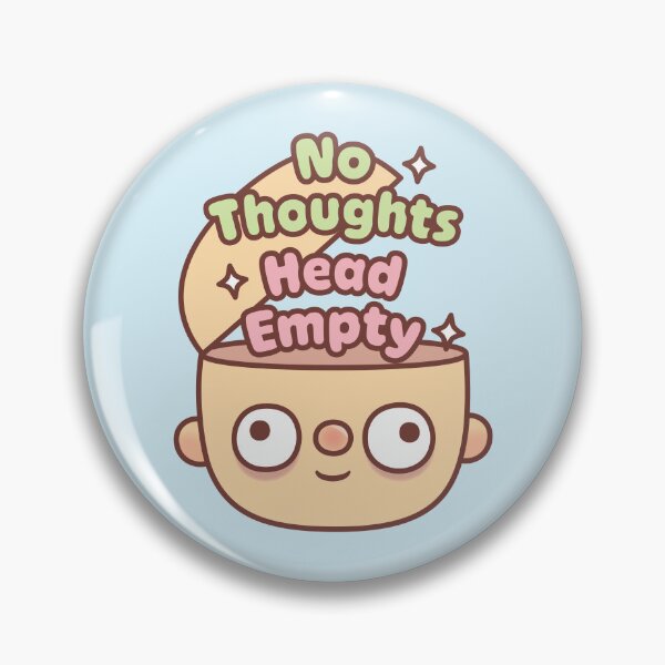 Item preview, Funny Head No Thoughts Head Empty Meme designed and sold by rustydoodle.