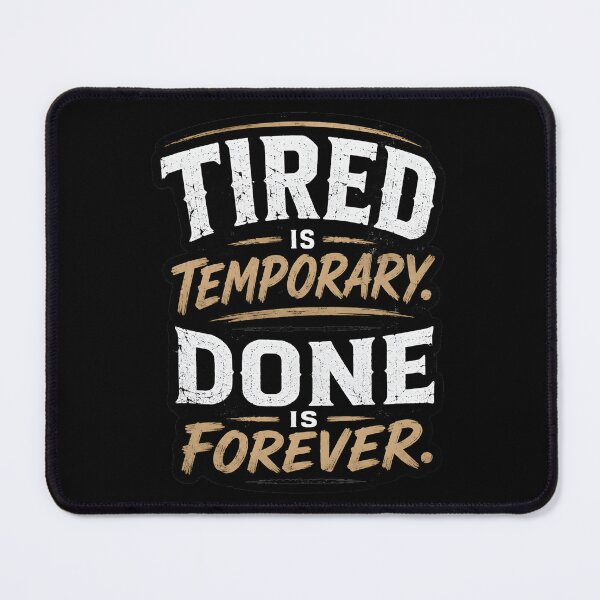 Item preview, Tired is temporary. Done is forever. designed and sold by Zayn Studio.