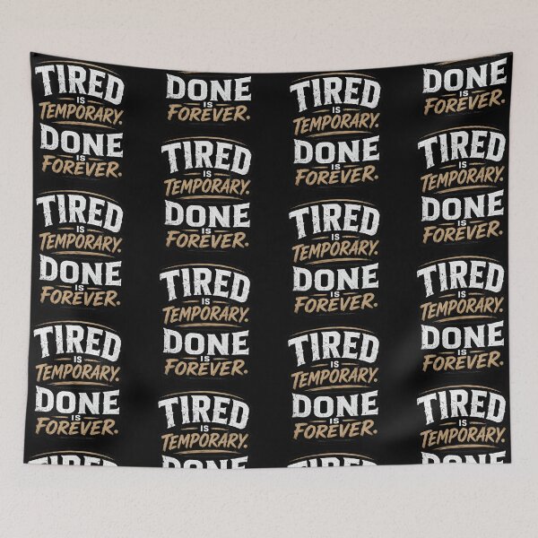 Item preview, Tired is temporary. Done is forever. designed and sold by Zayn Studio.
