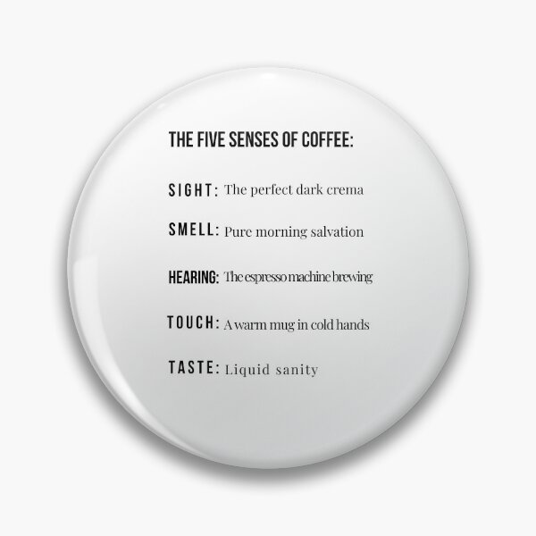 Item preview, The Five Senses of Coffee - Funny Liquid Sanity Quote designed and sold by TheItaliandilemma.