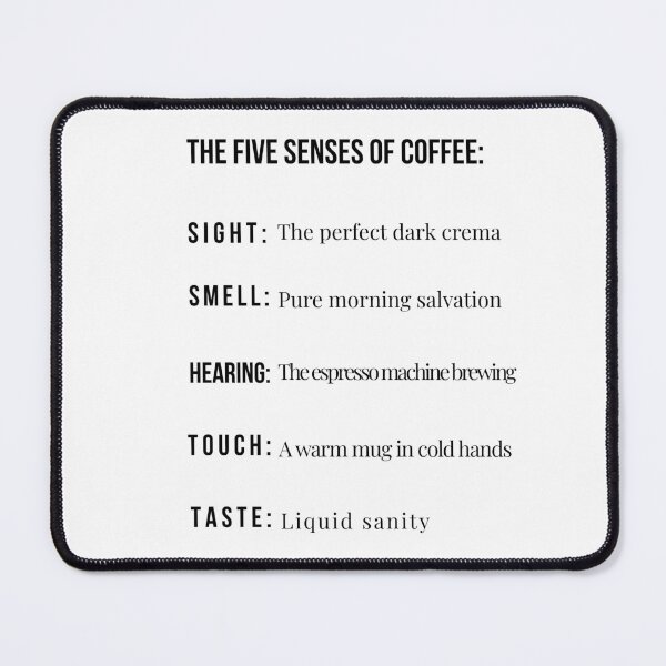 Item preview, The Five Senses of Coffee - Funny Liquid Sanity Quote designed and sold by TheItaliandilemma.