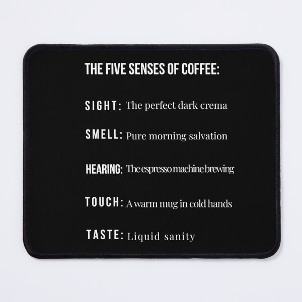 Item preview, The Five Senses of Coffee - Funny Liquid Sanity Quote Black Version designed and sold by TheItaliandilemma.
