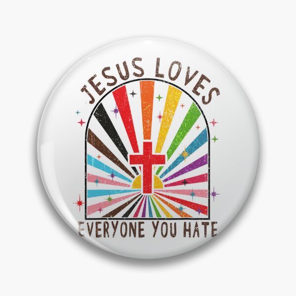 Item preview, Jesus Loves Everyone You Hate funny LGBT designed and sold by Patchina.