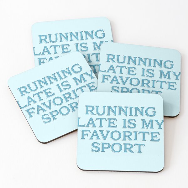 Item preview, Running Late is My Favorite Sport - Funny Relatable Quote designed and sold by LunaVales.