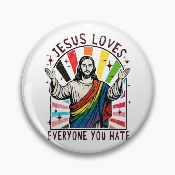 Item preview, Jesus Loves Everyone You Hate funny LGBT designed and sold by Patchina.