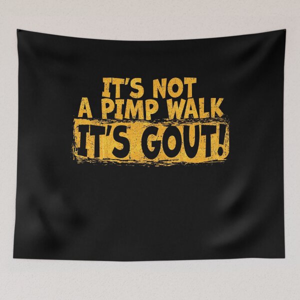 Item preview, Retro Funny It's Not A Pimp Walk It's Gout designed and sold by Patchina.