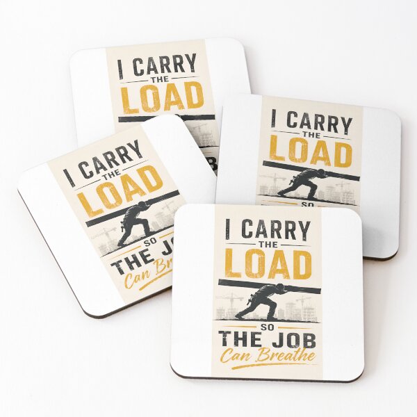 Item preview, I Carry The Load So The Job Can Breathe – Blue Collar Worker Quote designed and sold by Zayn Studio.