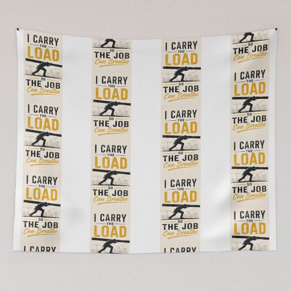 Item preview, I Carry The Load So The Job Can Breathe – Blue Collar Worker Quote designed and sold by Zayn Studio.