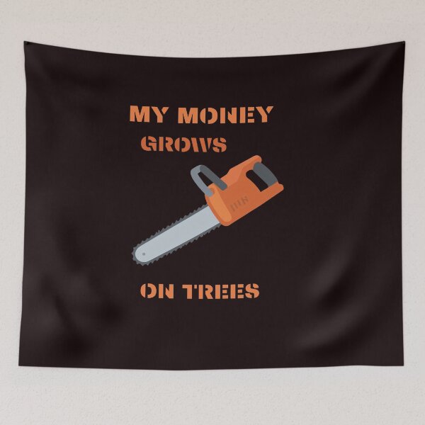 Item preview, My Money Grows On Trees Funny Gifts For Arborists designed and sold by myfunnyshirt.