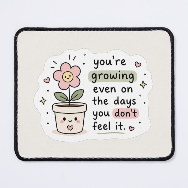 Item preview, You’re Growing Even on the Days You Don’t Feel It Sticker designed and sold by Digital_products_0111.