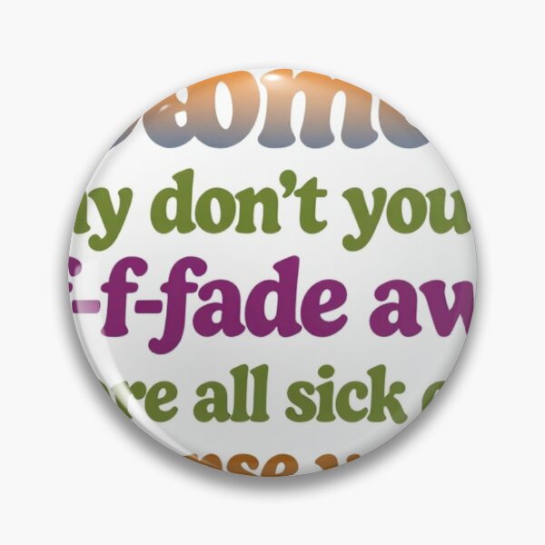 Item preview, Boomers time to f-f-f-fade away designed and sold by Kirrindy Designs.