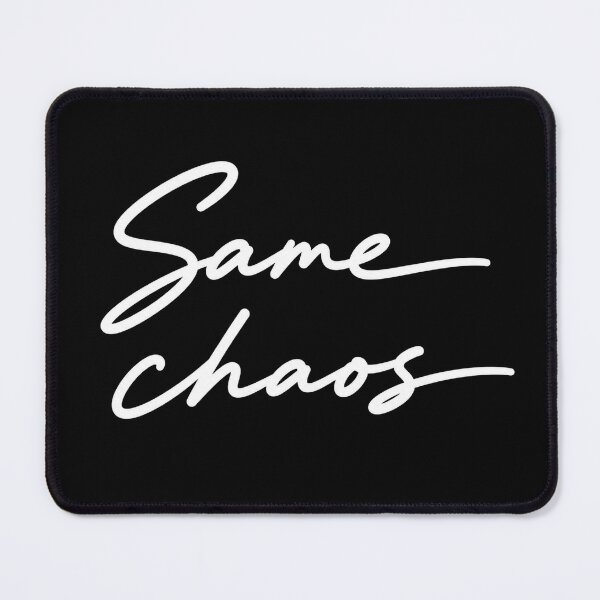 Item preview, Same Chaos Aesthetic Quote designed and sold by JustLaughCo.
