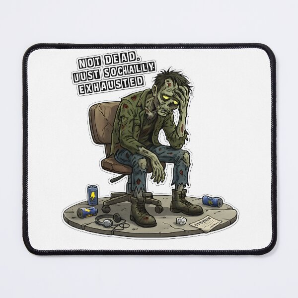 Item preview, Not Dead Just Socially Exhausted Zombie Introvert Funny Design designed and sold by PMDesignStudio.