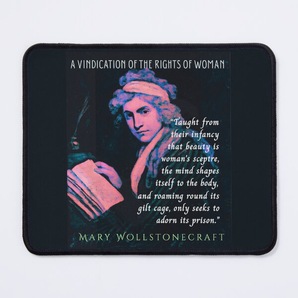 Item preview, Mary Wollstonecraft quote: Taught from their infancy, that beauty is woman's sceptre, the mind shapes itself to the body, designed and sold by artbleed.