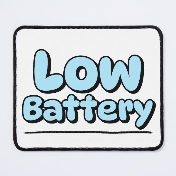 Item preview, Low Battery designed and sold by GlimmerAura.