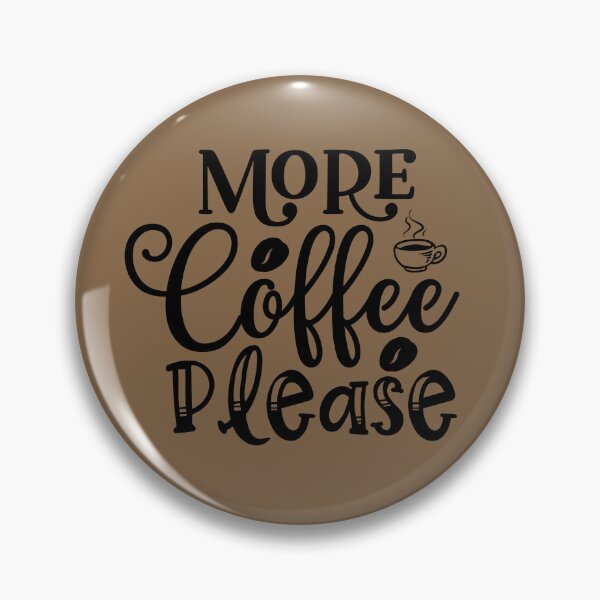 Item preview, More Coffee Please Minimalist Typography Quote designed and sold by TIGER-GEMINI.
