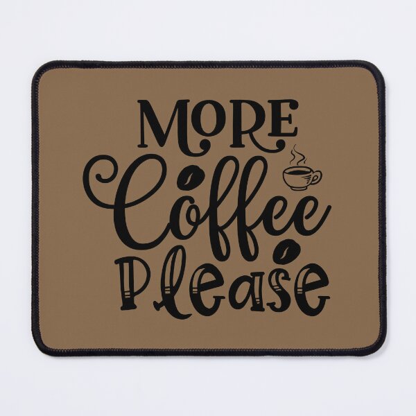 Item preview, More Coffee Please Minimalist Typography Quote designed and sold by TIGER-GEMINI.