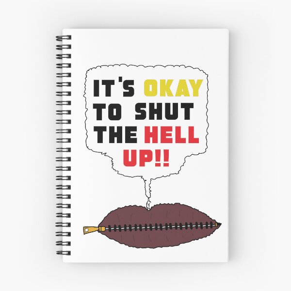 Item preview, It's Okay To Shut The Hell Up designed and sold by Shooz34.