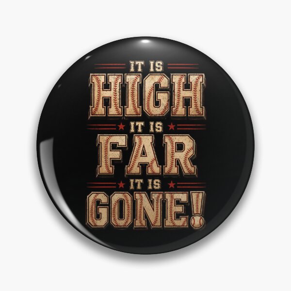 Item preview, It is High It is Far It is Gone Funny Baseball Fans Saying designed and sold by schoolofbullies.
