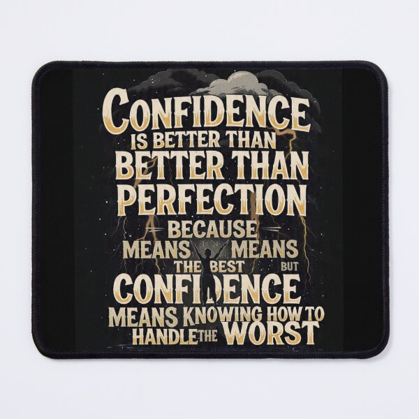 Item preview, Confidence is better than better than perfection because means means the best but confidence means knowing how to handle the worst designed and sold by Manesakshi2004.