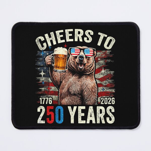 Item preview, cheers to 250 years funny bear designed and sold by schoolofbullies.