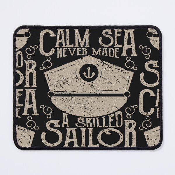 Item preview, A Calm Sea Never Made A Skilled Sailor Vintage Quote designed and sold by TIGER-GEMINI.