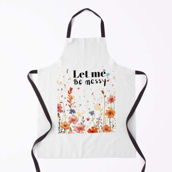Item preview, Let Me Be Messy designed and sold by I Sell Stuff.