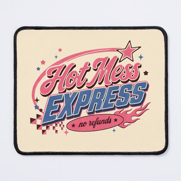 Item preview, Hot Mess Express — No Refunds designed and sold by TheRightNotes.