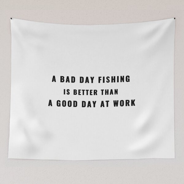 Item preview, A Bad Day Fishing Is Better Than a Good Day at Work Quote T-Shirt | Uncle Jichuan designed and sold by Uncle-Jichuan.