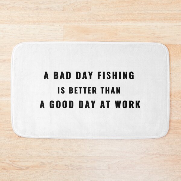 Item preview, A Bad Day Fishing Is Better Than a Good Day at Work Quote T-Shirt | Uncle Jichuan designed and sold by Uncle-Jichuan.