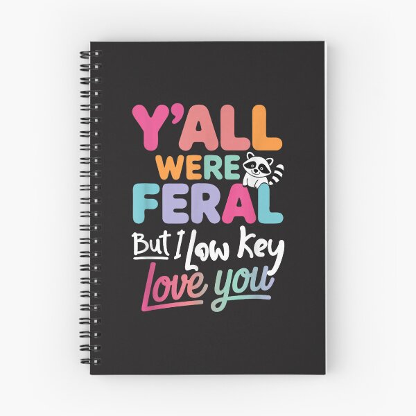 Item preview, Funny Teacher Quote Yall Were Feral But I Low Key Love You designed and sold by kiralynstration.