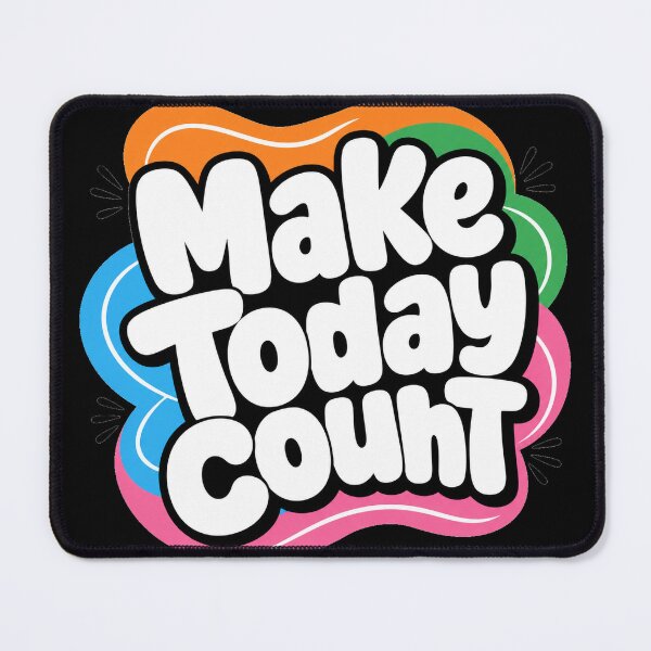 Item preview, Make Today Count Motivational Colorful Design designed and sold by the-dovlat.