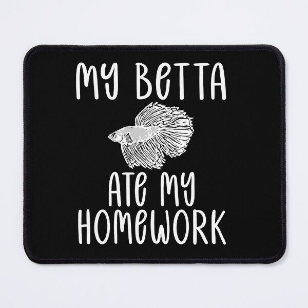 Item preview, My Betta Ate My Homework Funny Siamese Fighting Fish designed and sold by haitrieuic96.