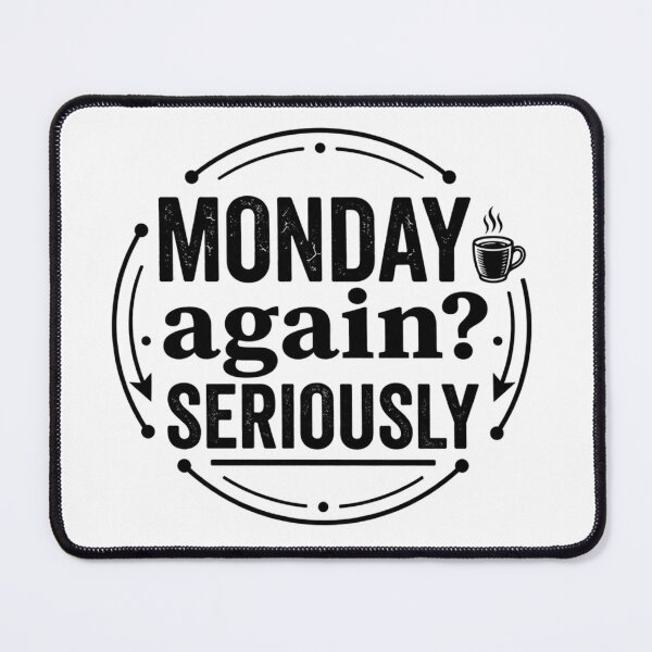 Item preview, Monday Again Seriously Funny Vintage Design designed and sold by MaafiaArtsThai.