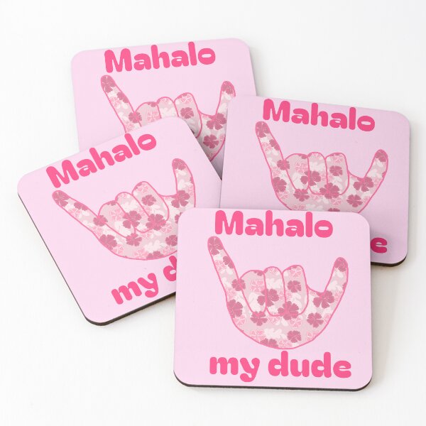 Item preview, Mahalo My Dude Pink designed and sold by JaygiesDesign.
