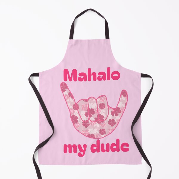 Item preview, Mahalo My Dude Pink designed and sold by JaygiesDesign.