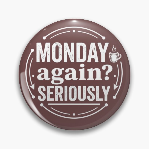 Item preview, Rustic White Lettering Monday Again Seriously designed and sold by MaafiaArtsThai.