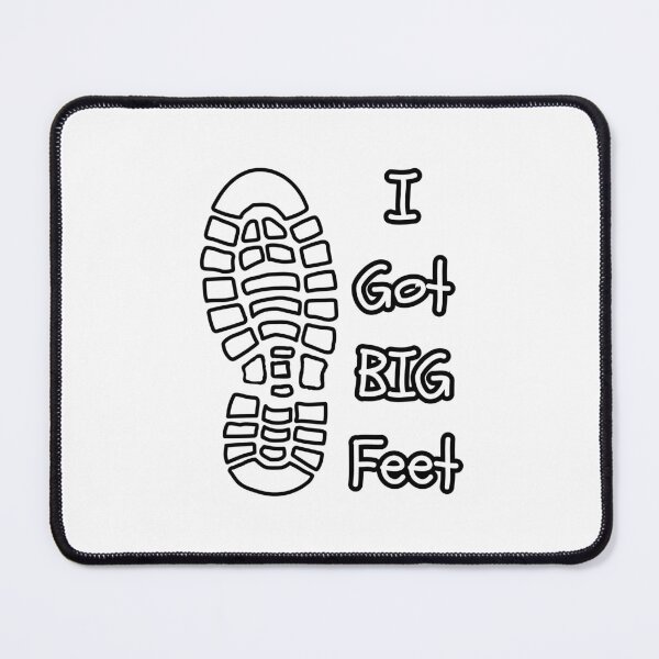 Item preview, I Got Big Feet designed and sold by Digitaload.