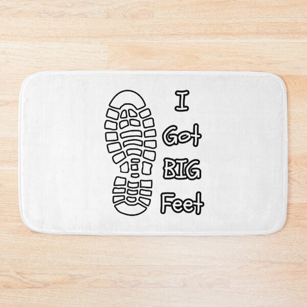 Item preview, I Got Big Feet designed and sold by Digitaload.