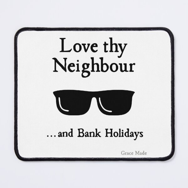 Item preview, Love Thy Neighbour ...and Bank Holidays designed and sold by GraceMadeArt.