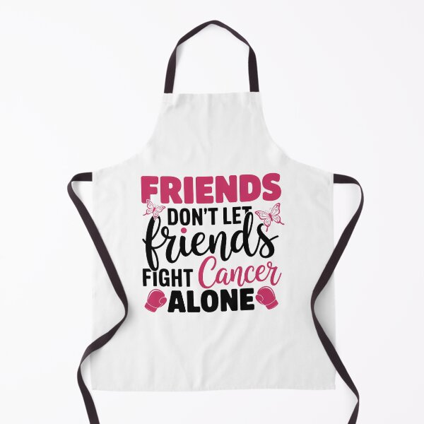 Item preview, Friends Don't Let Friends Fight Cancer Alone designed and sold by sailorjessiArt.